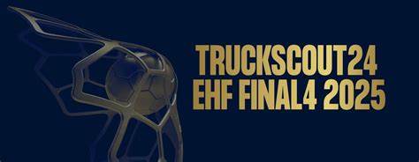 handboll final 4 biljetter|General Information TruckScout24 EHF FINAL4.